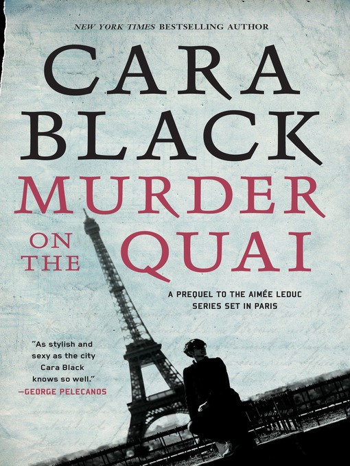 Title details for Murder on the Quai by Cara Black - Available